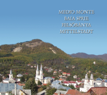 HItter Ferenc: Medio Monte Baia Sprie Felsőbánya Mittelstadt