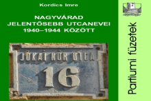 Várad jelentősebb utca nevei 1940 és 1944 között